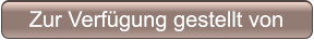 Zur Verf�gung gestellt von Zur Verf�gung gestellt von